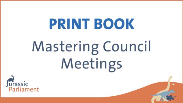 Cover page of a book titled "Mastering Council Meetings" by Jurassic Parliament. It features a simple design with blue text on a white background and small dinosaur graphics at the corners.