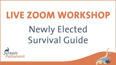 Live Zoom workshop titled "Newly Elected Survival Guide" by Jurassic Parliament, with a dinosaur logo in the bottom right corner.