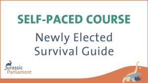 Text reads "SELF-PACED COURSE Newly Elected Survival Guide" with a "Jurassic Parliament" logo and dinosaur figures at the bottom right.