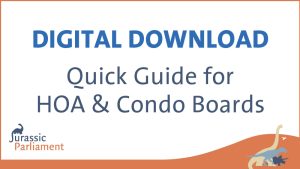 Digital Download: Quick Guide for HOA & Condo Boards. Jurassic Parliament logo at the bottom left and dinosaur-themed design in the bottom right corner.