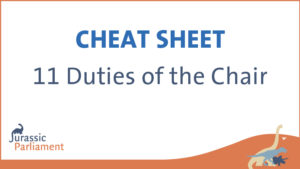 Cheat Sheet: 11 Duties of the Chair" text displayed with a "Jurassic Parliament" logo and dinosaur illustrations in the corner.