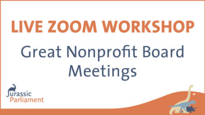 Banner for a live Zoom workshop titled "Great Nonprofit Board Meetings" by Jurassic Parliament, featuring dinosaur graphics at the bottom.